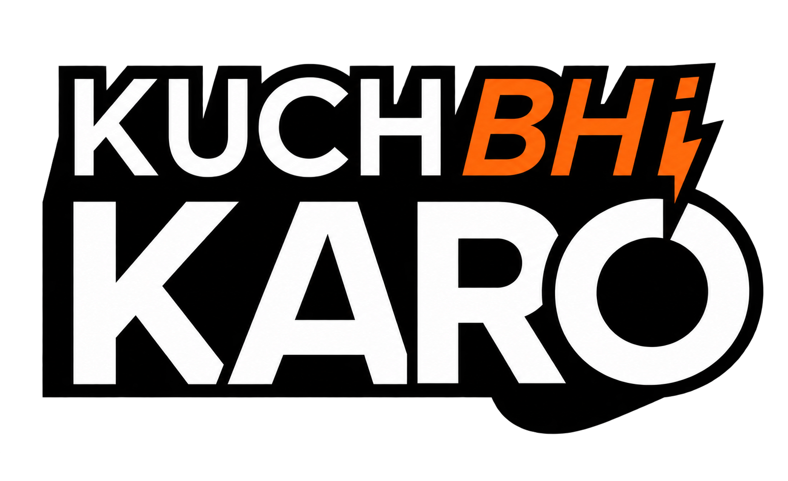 Kuch Bhi Karo